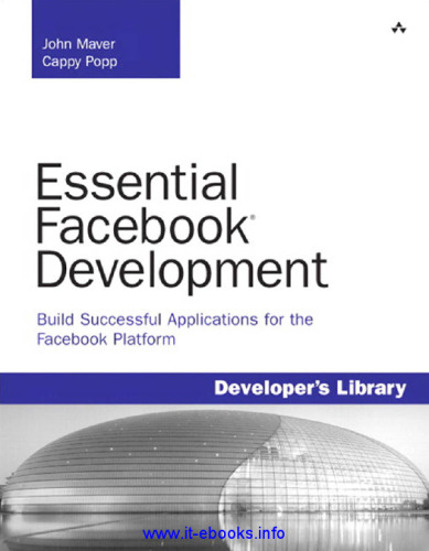 Essential Facebook Development: Build Successful Applications for the Facebook Platform: Build Successful Applications for the Facebook Platform