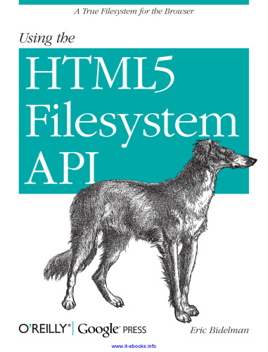 Using the HTML5 Filesystem API: A True Filesystem for the Browser