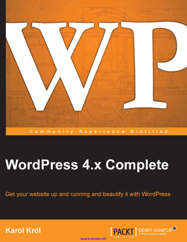 WordPress 4.x Complete: Get your website up and running and beautify it with WordPress