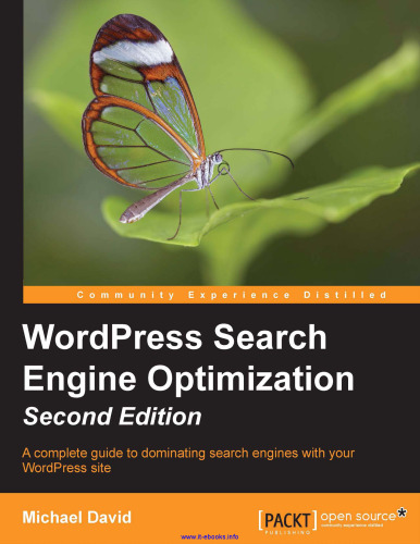 WordPress Search Engine Optimization, 2nd Edition: A complete guide to dominating search engines with your WordPress site