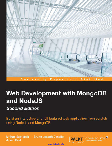 Web Development with MongoDB and NodeJS, 2nd Edition: Build an interactive and full-featured web application from scratch using Node.js and MongoDB