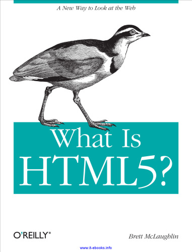 What Is HTML5?: A New Way to Look at the Web