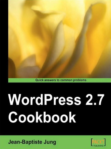 WordPress 2.7 Cookbook: Quick Answers to Common Problems