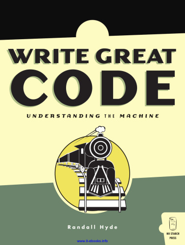 Write Great Code, Volume 1: Understanding the Machine