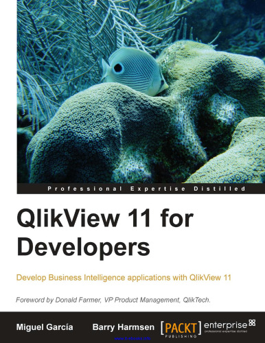 QlikView 11 for Developers: Develop Business Intelligence applications with QlikView 11