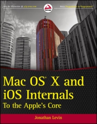 Mac OS X and iOS Internals: To the Apple's Core