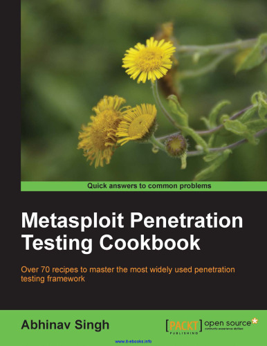 Metasploit Penetration Testing Cookbook: Over 70 recipes to master the most widely used penetration testing framework