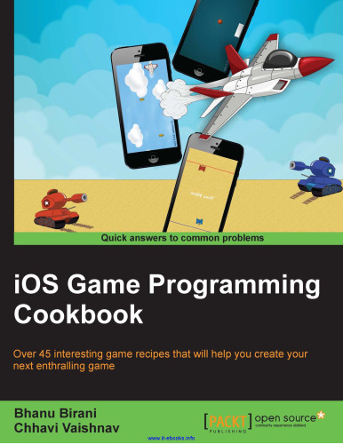 iOS Game Programming Cookbook: Over 45 interesting game recipes that will help you create your next enthralling game