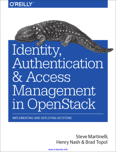 Identity, Authentication, and Access Management in OpenStack: Implementing and Deploying Keystone