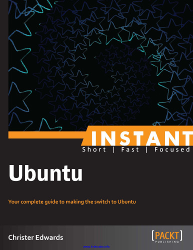 Instant Ubuntu: Your complete guide to making the switch to Ubuntu