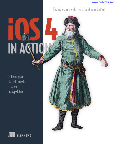 iOS 4 in Action: Examples and Solutions for iPhone & iPad