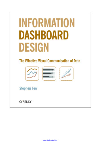 Information Dashboard Design: The Effective Visual Communication of Data