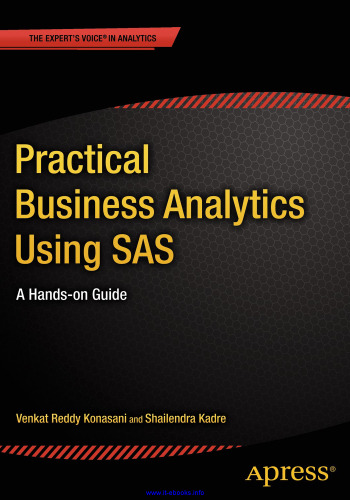 Practical Business Analytics Using SAS: A Hands-on Guide