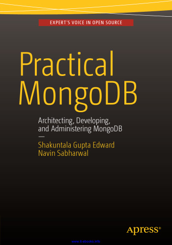 Practical MongoDB: Architecting, Developing, and Administering MongoDB