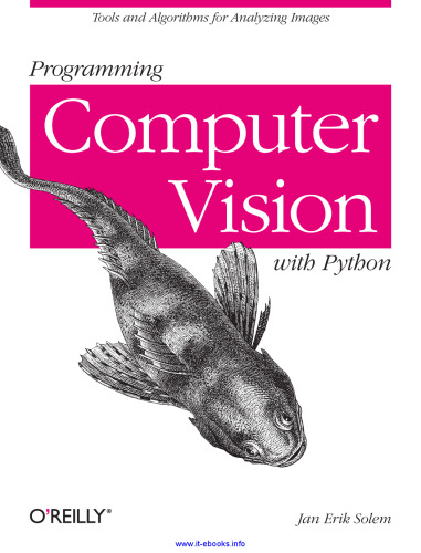 Programming Computer Vision with Python: Tools and algorithms for analyzing images