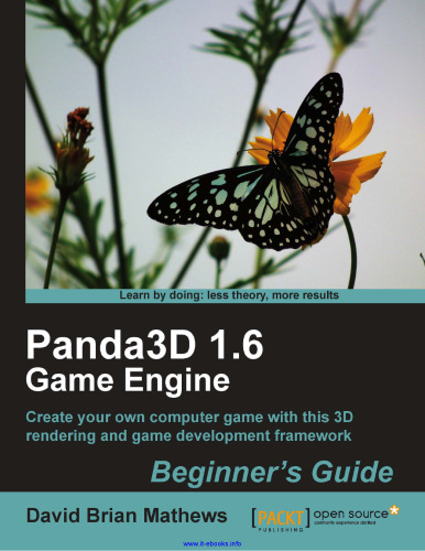 Panda3D 1.6 Game Engine: Create your own computer game with this 3D rendering and game development framework