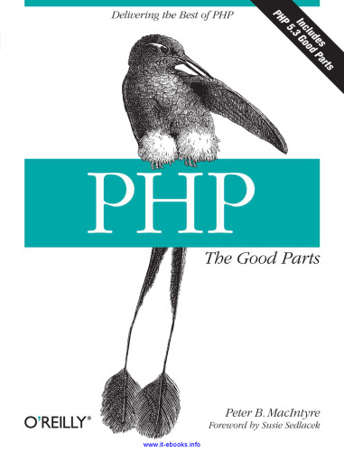 PHP: The Good Parts: Delivering the Best of PHP