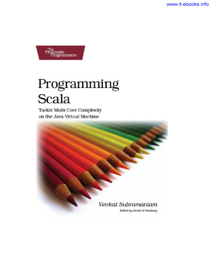 Programming Scala: Tackle Multi-Core Complexity on the Java Virtual Machine