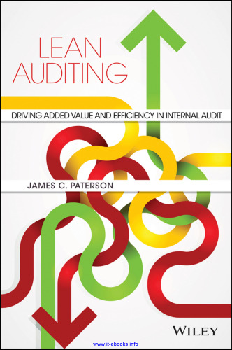 Lean Auditing: Driving Added Value and Efficiency in Internal Audit