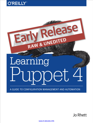 Learning Puppet 4: A Guide to Configuration Management and Automation