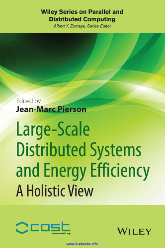 Large-scale Distributed Systems and Energy Efficiency: A Holistic View