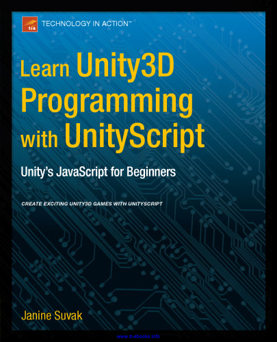 Learn Unity3D Programming with UnityScript: Unity's JavaScript for Beginners
