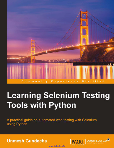 Learning Selenium Testing Tools with Python: A practical guide on automated web testing with Selenium using Python