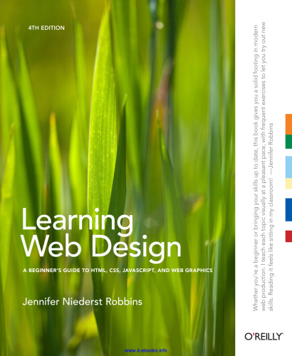 Learning Web Design, 4th Edition: A Beginner's Guide to HTML, CSS, JavaScript, and Web Graphics