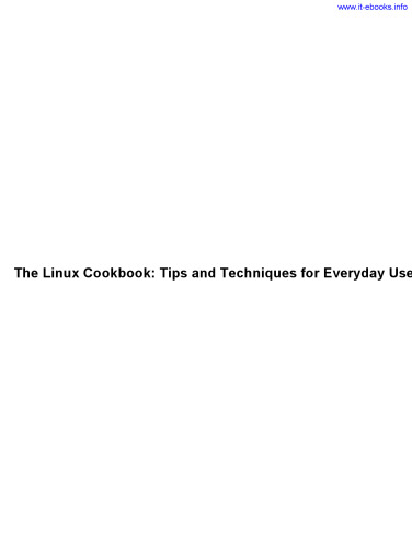 Linux Cookbook, 2nd Edition: Tips and Techniques for Everyday Use