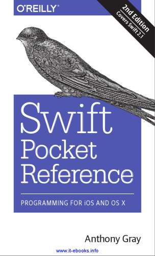 Swift Pocket Reference, 2nd Edition: Programming for iOS and OS X