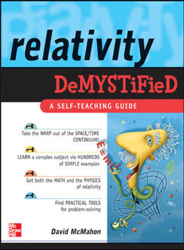 Relativity Demystified - A Self-Teaching Guide