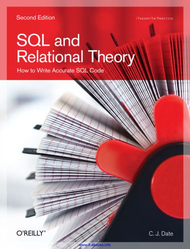 SQL and Relational Theory, 2nd Edition: How to Write Accurate SQL Code