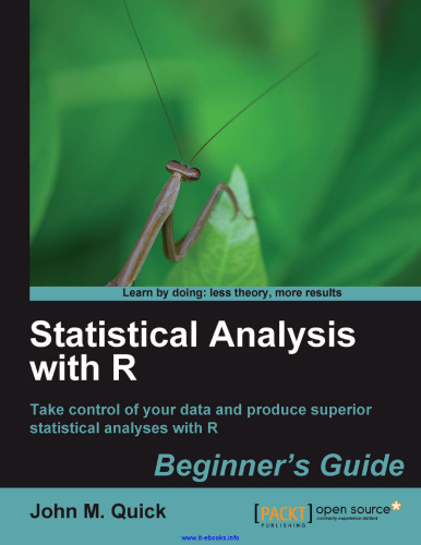 Statistical Analysis with R: Take control of your data and produce superior statistical analysis with R