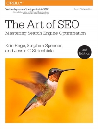 The Art of SEO, 3rd Edition: Mastering Search Engine Optimization