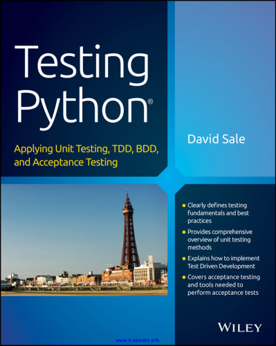 Testing Python: Applying Unit Testing, TDD, BDD and Acceptance Testing
