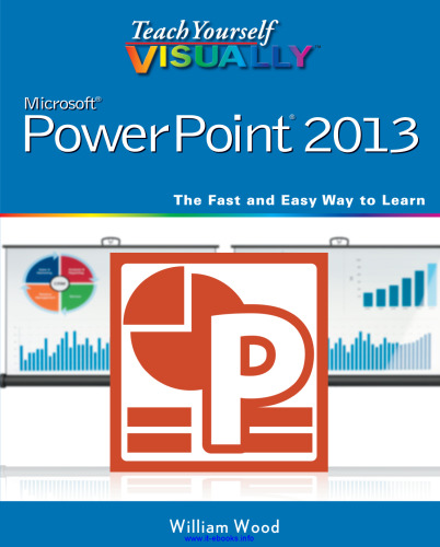 Teach Yourself Visually PowerPoint 2013