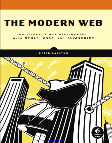The Modern Web: Multi-Device Web Development with HTML5, CSS3, and JavaScript