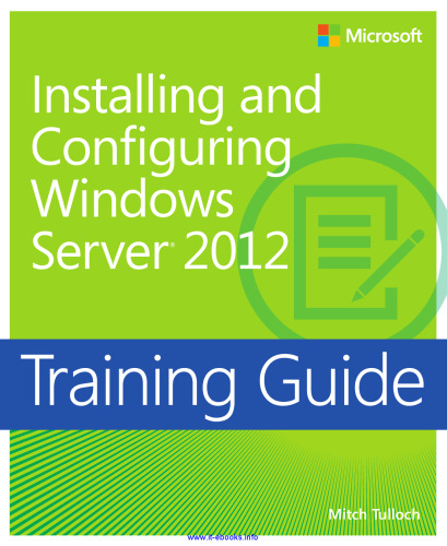 Training Guide: Installing and Configuring Windows Server 2012
