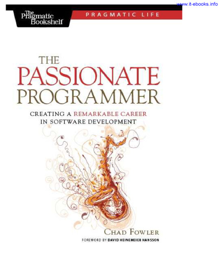 The Passionate Programmer, 2nd edition: Creating a Remarkable Career in Software Development