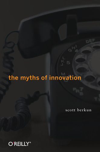 The Myths of Innovation