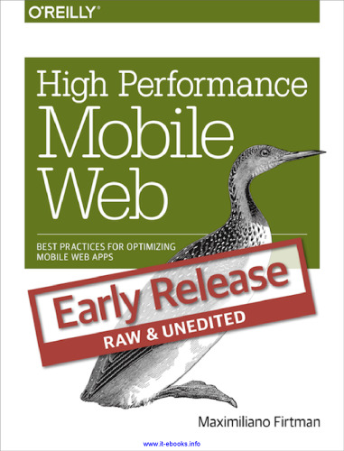 High Performance Mobile Web: Best Practices for Optimizing Mobile Web Apps