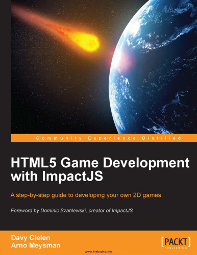 HTML5 Game Development with ImpactJS: A step-by-step guide to developing your own 2D games
