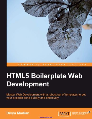 HTML5 Boilerplate Web Development: Master HTML5 Boilerplate web development with a robust set of templates to get your web projects done quickly and effectively