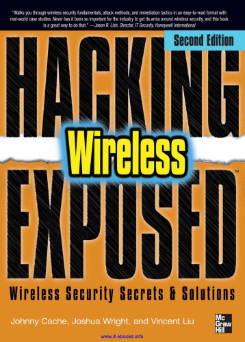 Hacking Exposed Wireless, 2nd Edition: Wireless Security Secrets and Solutions