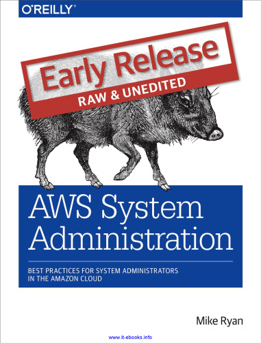 AWS System Administration: Best Practices for Sysadmins in the Amazon Cloud