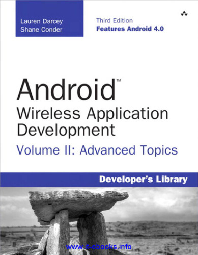 Android Wireless Application Development, 3rd Edition: Volume II: Advanced Topics