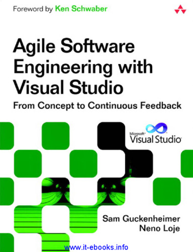 Agile Software Engineering with Visual Studio, 2nd Edition: From Concept to Continuous Feedback