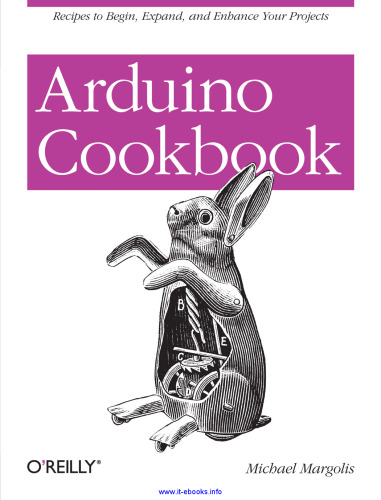 Arduino Cookbook: Recipes to Begin, Expand, and Enhance Your Projects
