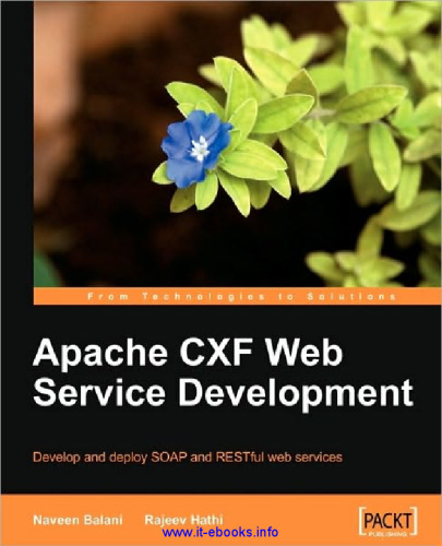 Apache CXF Web Service Development: Develop and deploy SOAP and RESTful Web Services