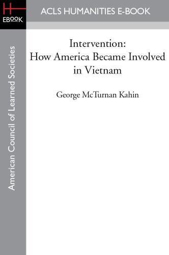 Intervention: How America Became Involved in Vietnam